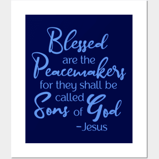 Blessed are the Peacemakers, Beatitude, Jesus Quote Posters and Art